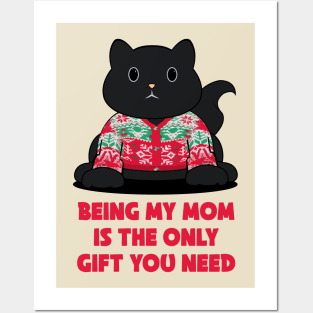being my mom is the only gift you need Posters and Art